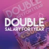 Double Salary 1 Year
