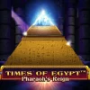 Times Of Egypt – Pharaoh’s Reign