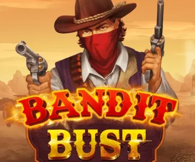 Bandit Bust