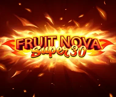 Fruit Super Nova 30