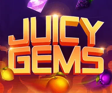 Juicy Gems
