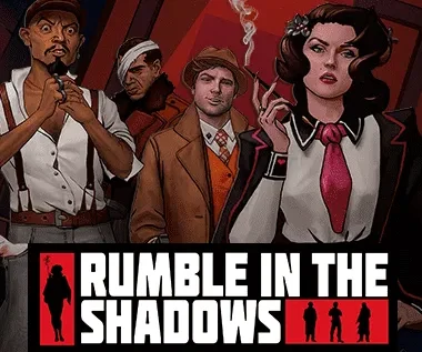 Rumble in the Shadows