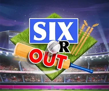 Six or Out!