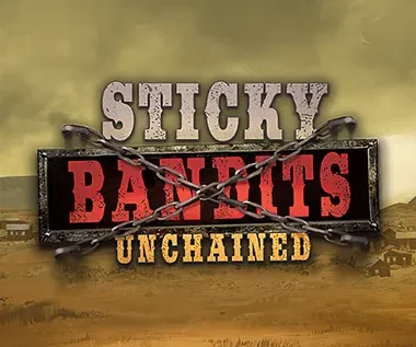 Sticky Bandits Unchained