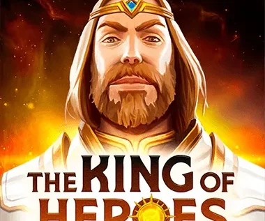 The King of Heroes