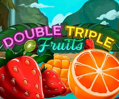 Double Triple Fruits