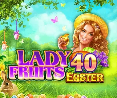 Lady Fruits 40 Easter